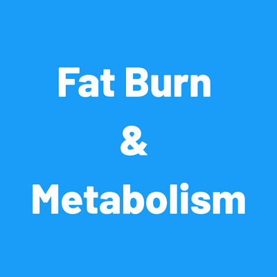 Fat Burn & Metabolism